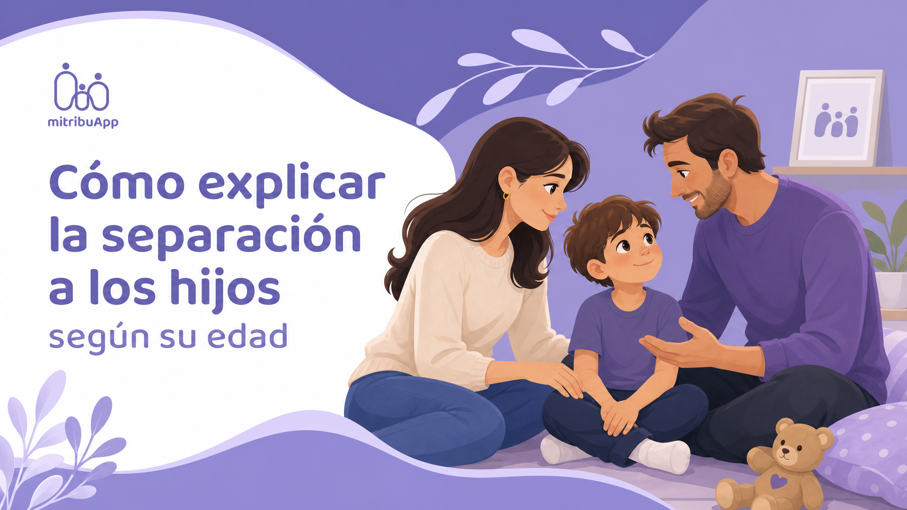 Cómo explicar la separación a los hijos según su edad: guía para padres